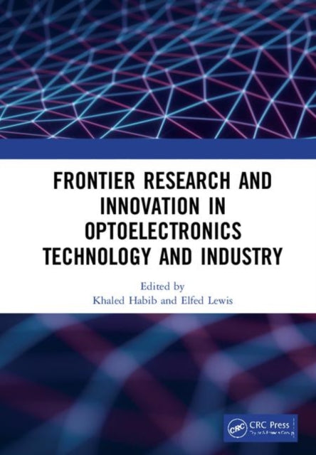 Book cover of: Frontier Research and Innovation in Optoelectronics Technology and Industry. By: Khaled Habib