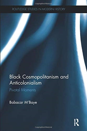 Black Cosmopolitanism and Anticolonialism