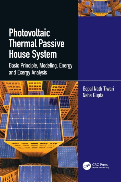 Book cover of: Photovoltaic Thermal Passive House System. By: Tiwari, G. N.