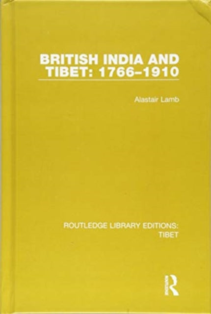 British India and Tibet: 1766-1910