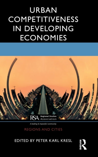 Book cover of: Urban Competitiveness in Developing Economies. By: Peter Karl Kresl