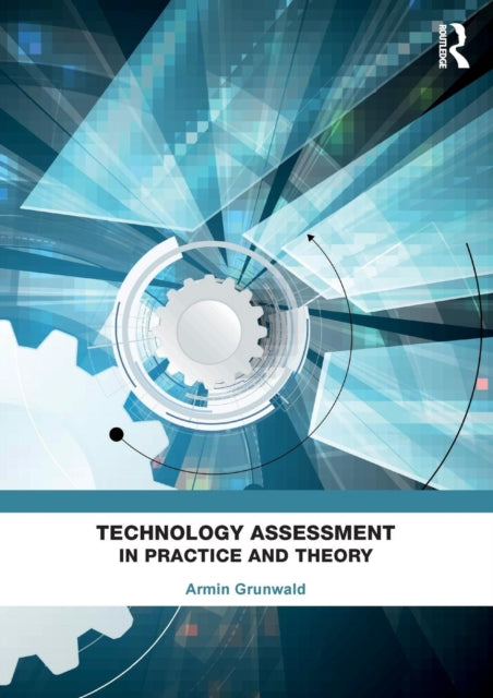 Book cover of: Technology Assessment in Practice and Theory. By: Armin Grunwald