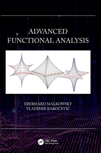 Book cover of: Advanced Functional Analysis. By: Eberhard Malkowsky