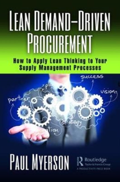 Book cover of: Lean Demand-Driven Procurement. By: Paul Myerson