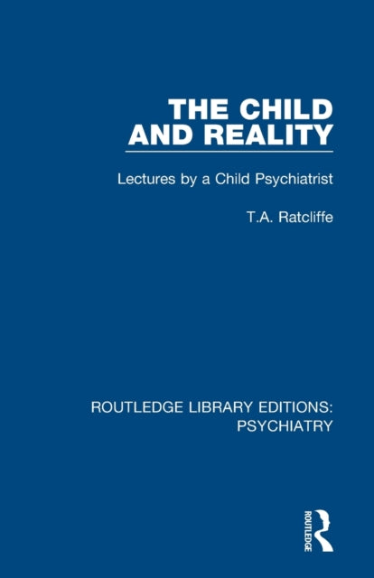 Book cover of: Child and Reality. By: T. A. Ratcliffe