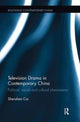 Book cover of: Television Drama in Contemporary China. By: Shenshen Cai