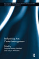 Book cover of: Performing Arts Center Management. By: Patricia Dewey Lambert