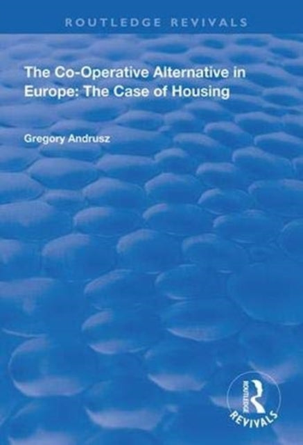 Book cover of: Co-operative Alternative in Europe. By: Gregory D. Andrusz