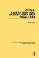 Book cover of: China: Liberation and Transformation 1942-1962. By: Bill Brugger
