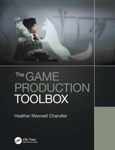 Book cover of: Game Production Toolbox. By: Heather Maxwell Chandler