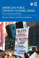 Book cover of: American Public Opinion toward Israel. By: Amnon Cavari