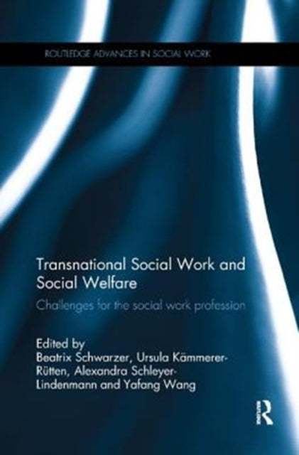 Book cover of: Transnational Social Work and Social Welfare. By: Beatrix Schwarzer