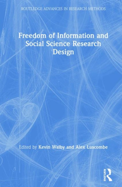 Book cover of: Freedom of Information and Social Science Research Design. By: Kevin Walby