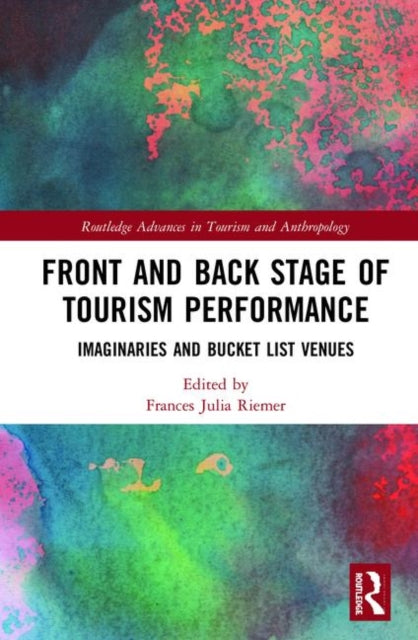 Book cover of: Front and Back Stage of Tourism Performance. By: Frances Julia Riemer