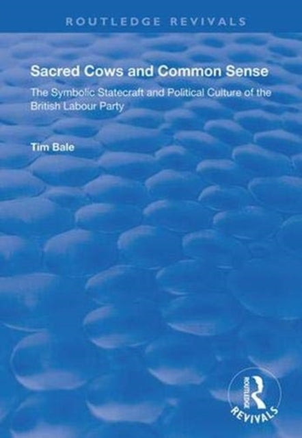 Book cover of: Sacred Cows and Common Sense. By: Tim Bale