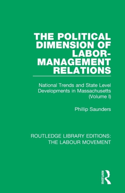 Book cover of: Political Dimension of Labor-Management Relations. By: Phillip Saunders
