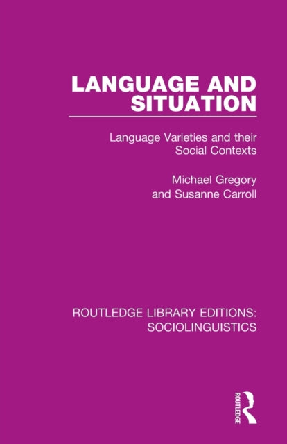 Book cover of: Language and Situation. By: Michael Gregory