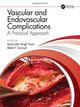 Book cover of: Vascular and Endovascular Complications: A Practical Approach. By: S. S. Hans