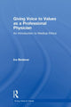 Book cover of: Giving Voice to Values as a Professional Physician. By: Ira Bedzow