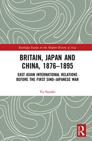 Britain, Japan and China, 1876–1895