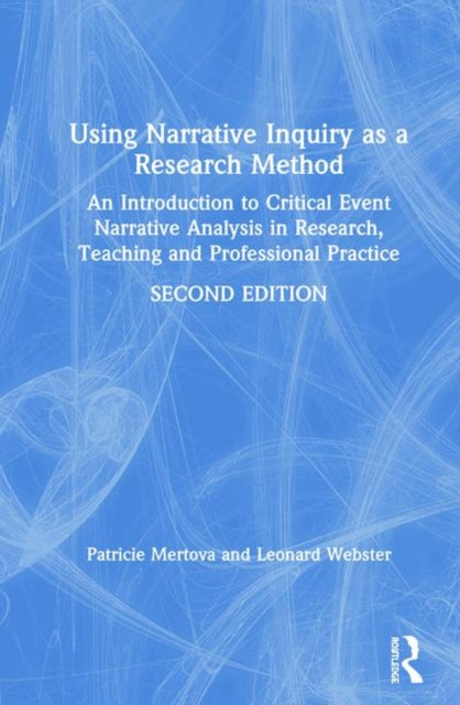 Book cover of: Using Narrative Inquiry as a Research Method. By: Patricie Mertova