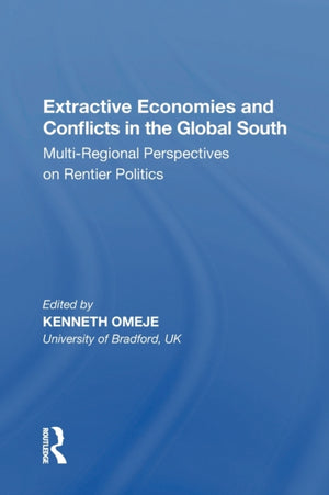 Extractive Economies and Conflicts in the Global South