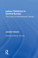 Book cover of: Labour Relations in Central Europe. By: Jochen Tholen