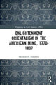 Book cover of: Enlightenment Orientalism in the American Mind, 1770-1807. By: Matthew H. Pangborn