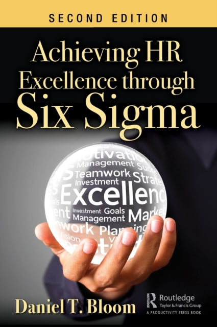 Book cover of: Achieving HR Excellence through Six Sigma. By: Daniel Bloom