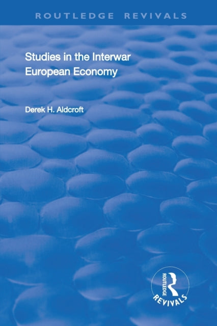 Book cover of: Studies in the Interwar European Economy