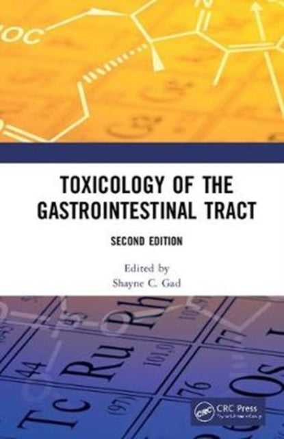 Book cover of: Toxicology of the Gastrointestinal Tract, Second Edition. By: Shayne C. Gad