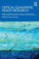 Book cover of: Critical Qualitative Health Research. By: Kay Aranda