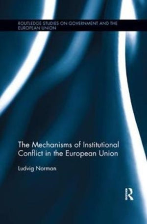 Mechanisms of Institutional Conflict in the European Union