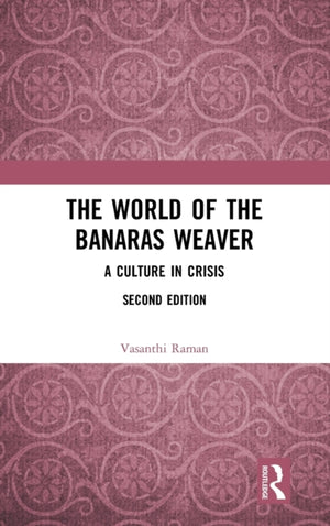 The World of the Banaras Weaver