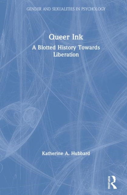 Book cover of: Queer Ink: A Blotted History Towards Liberation. By: Katherine Hubbard