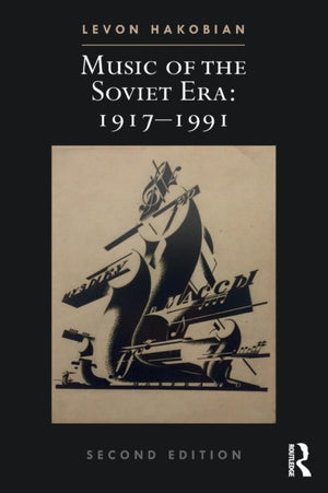 Music of the Soviet Era: 1917-1991