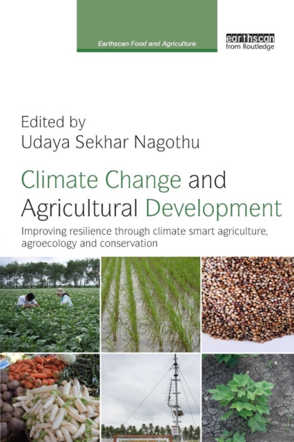 Book cover of: Climate Change and Agricultural Development. By: Udaya Sekhar Nagothu