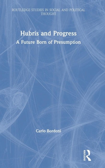 Book cover of: Hubris and Progress. By: Carlo Bordoni