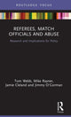 Book cover of: Referees, Match Officials and Abuse. By: Tom Webb