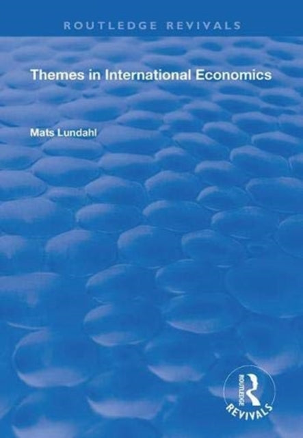 Book cover of: Themes in International Economics. By: Mats Lundahl