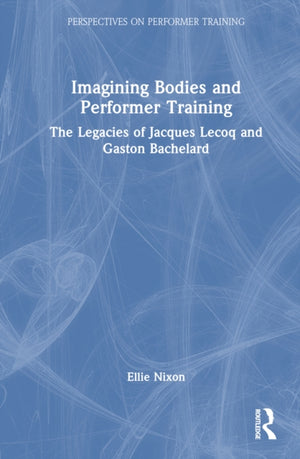 Imagining Bodies and Performer Training