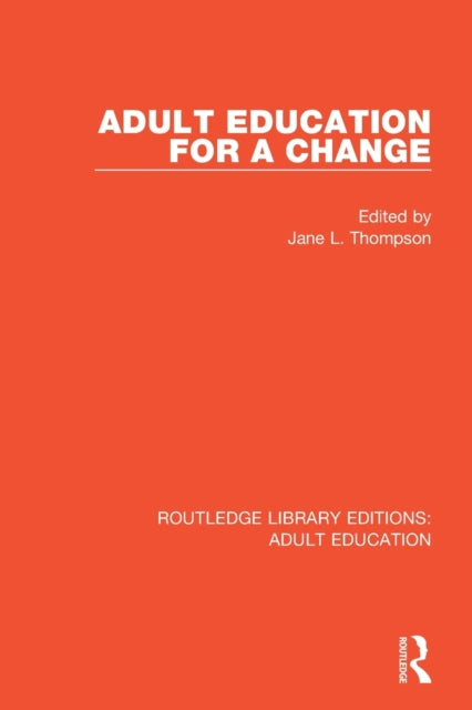 Book cover of: Adult Education For a Change. By: Jane L. Thompson