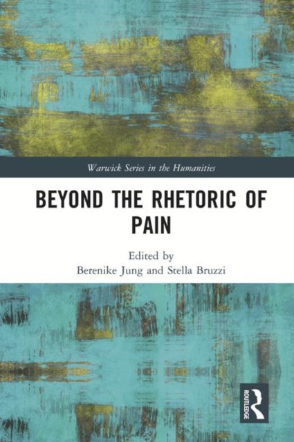 Book cover of: Beyond the Rhetoric of Pain. By: Stella Bruzzi