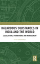 Book cover of: Hazardous Substances in India and the World. By: T. R. Subramanya