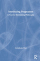 Book cover of: Introducing Pragmatism. By: Cornelis De Waal
