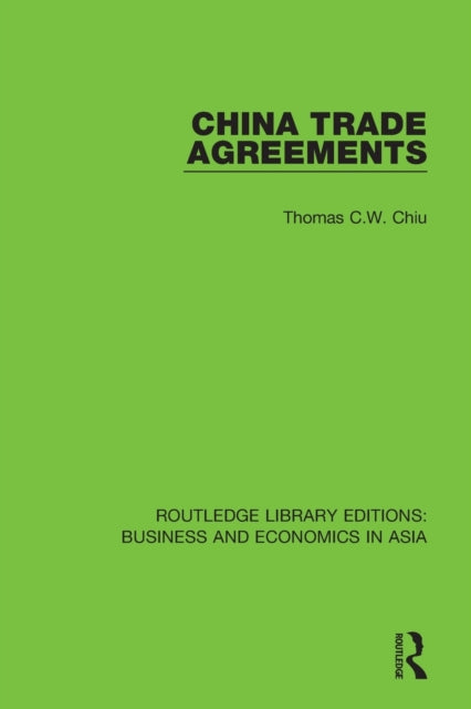 Book cover of: China Trade Agreements. By: Thomas C. W. Chiu
