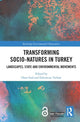 Book cover of: Transforming Socio-Natures in Turkey. By: Onur Inal
