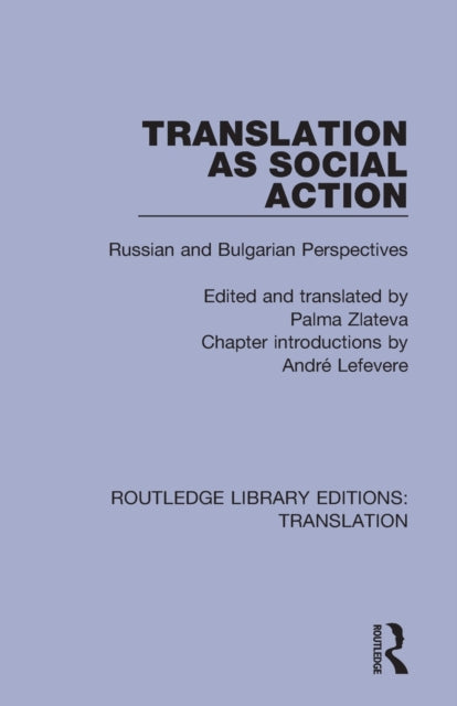 Book cover of: Translation as Social Action. By: Palma Zlateva
