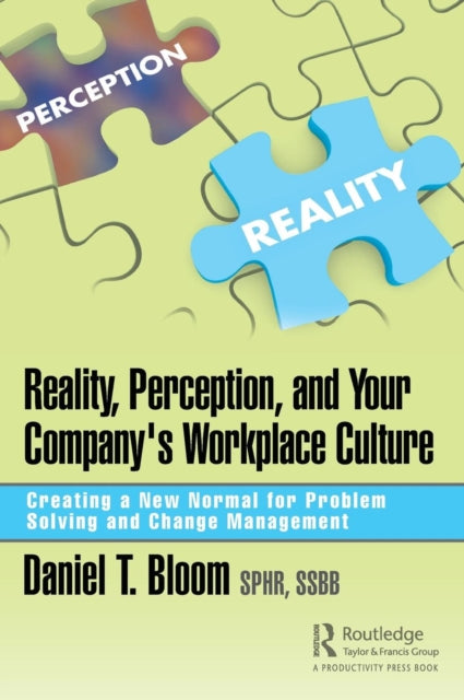 Book cover of: Reality, Perception, and Your Company's Workplace Culture. By: Daniel Bloom