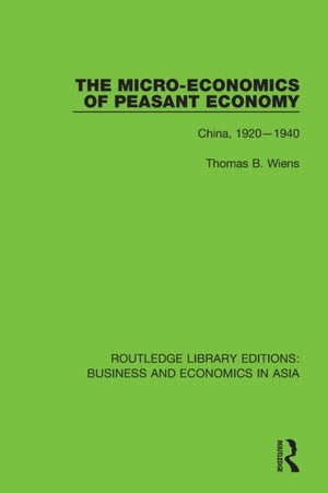 Micro-Economics of Peasant Economy, China 1920-1940